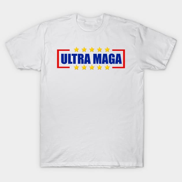 Ultra Maga T-Shirt by sumikoric